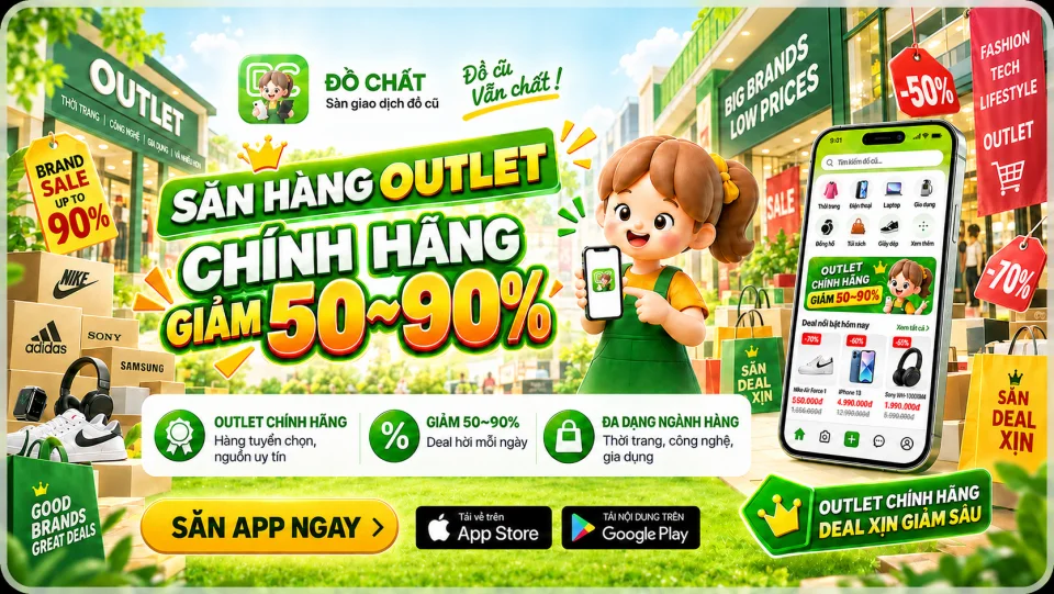 Săn hàng Outlet chính hãng, giảm 50 đến 90 phần trăm trên app Đồ Chất